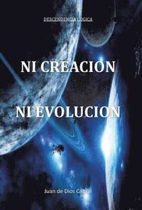 bokomslag Ni Creacion Ni Evolucion