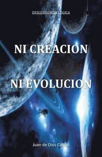 bokomslag Ni Creacion Ni Evolucion