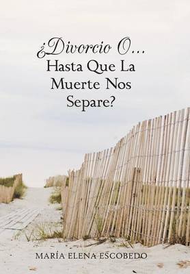 Divorcio O...Hasta Que La Muerte Nos Separe? 1