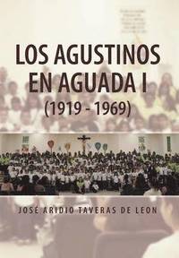 bokomslag Los Agustinos En Aguada I (1919 - 1969)