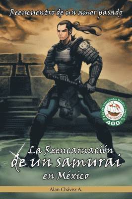 bokomslag La Reencarnacion de Un Samurai En Mexico