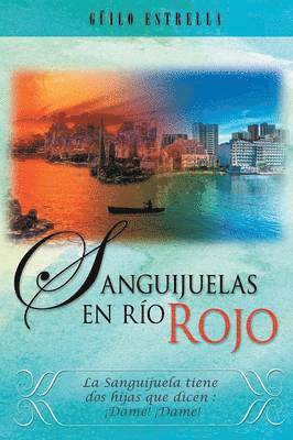 bokomslag Sanguijuelas En Rio Rojo