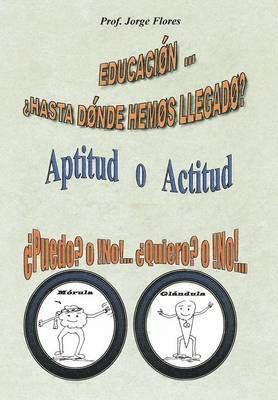 Flores - Educacion Hasta Donde Hemos Llegado?, Inbunden