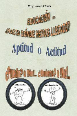 Flores - Educacion Hasta Donde Hemos Llegado?, Häftad