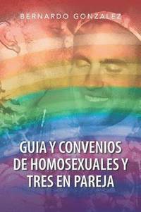 bokomslag Guia y Convenios de Homosexuales y Tres En Pareja