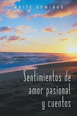 bokomslag Sentimientos de Amor Pasional y Cuentos