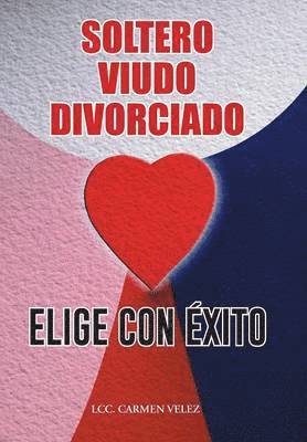 Elige Con xito &quot;Soltero, Viudo O Divorciado&quot; 1