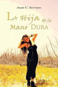 bokomslag La Hija de La Mano Dura