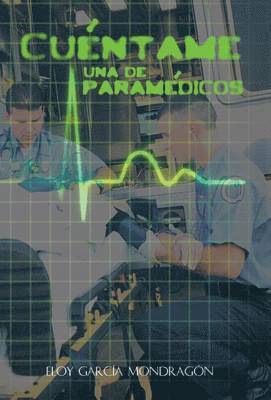 bokomslag Cuentame Una de Paramedicos