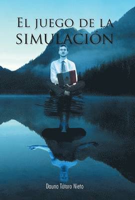 bokomslag El Juego de La Simulacion