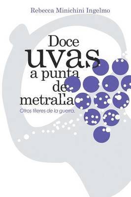 Doce Uvas a Punta de Metralla 1