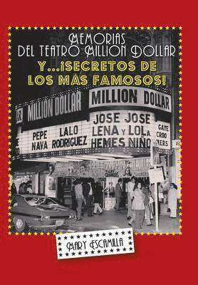 Mary Escamilla - Memorias del Million Dollar y Secretos de Los Mas Famosos, Inbunden