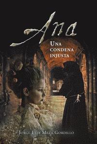 bokomslag Ana, Una Condena Injusta