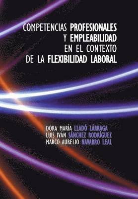 bokomslag Competencias Profesionales y Empleabilidad En El Contexto de La Flexibilidad Laboral