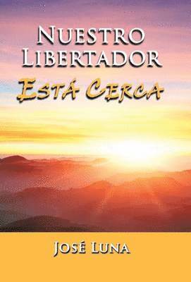 Nuestro Libertador Esta Cerca
