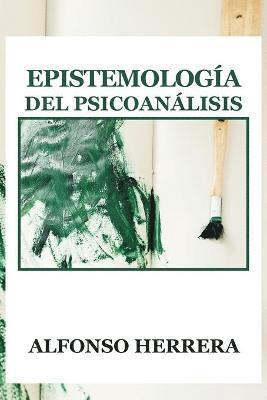 bokomslag Epistemologia del Psicoanalisis