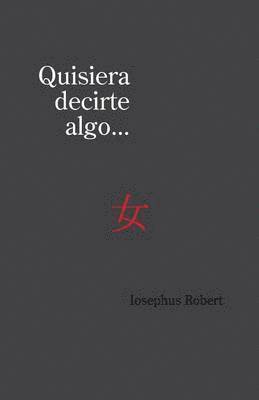 Quisiera Decirte Algo...