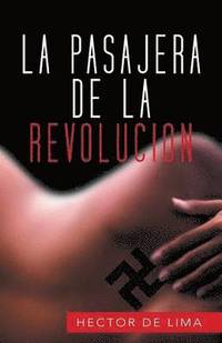 bokomslag La Pasajera de La Revolucion