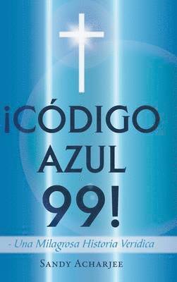 Sandy Acharjee - Codigo Azul 99!, Inbunden