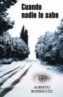 Alberto Rodriguez Vicente - Cuando Nadie Lo Sabe, Häftad