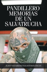 bokomslag Pandillero Memorias De Un Salvatrucha