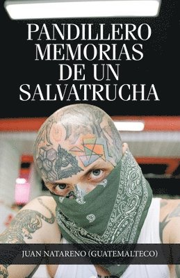 Pandillero Memorias De Un Salvatrucha 1