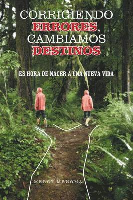 Corrigiendo Errores, Cambiamos Destinos
