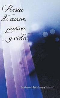 bokomslag Poesia de Amor, Pasion y Vida.