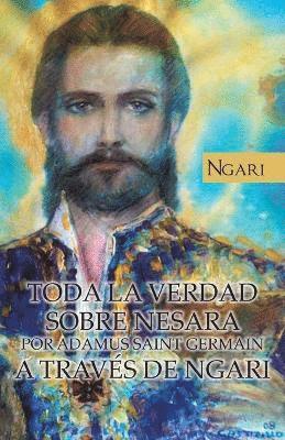 Toda La Verdad Sobre Nesara Por Adamus Saint Germain a Traves de Ngari 1