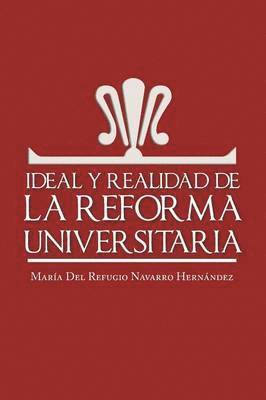bokomslag Ideal y Realidad de La Reforma Universitaria