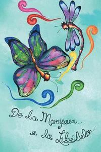bokomslag De la mariposa a la Libélula