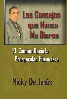 bokomslag Consejos Que Nunca Me Dieron