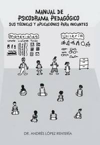 bokomslag Manual de Psicodrama Pedagogico Sus Tecnicas y Aplicaciones Para Iniciantes.