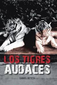 bokomslag Los Tigres Audaces