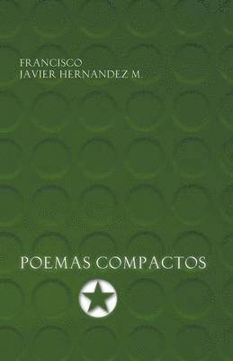 Francisco Javier Hernandez M, Francisco Javier Hernandez M. - Poemas Compactos, Häftad
