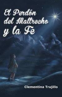 bokomslag El Perdon del Maltrecho y La Fe
