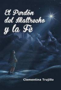bokomslag El Perdon del Maltrecho y La Fe