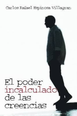 El Poder Incalculado de Las Creencias 1