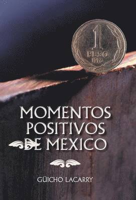 Momentos Positivos de Mexico 1