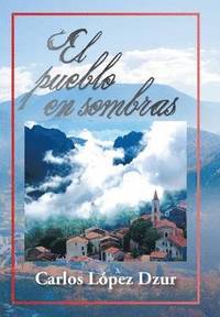 bokomslag El Pueblo En Sombras