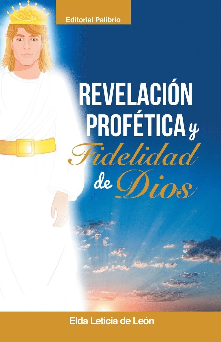 Revelacin/ Proftica Y Fidelidad de Dios 1