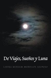 bokomslag de Viajes, Suenos y Luna