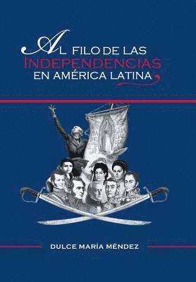 bokomslag Filo de Las Independencias En America Latina