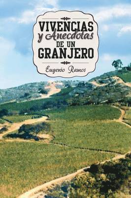 Eugenio Ramos - Vivencias Y Anecdotas de Un Granjero, Häftad