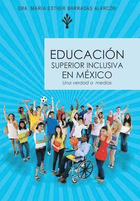 Educacion Superior Inclusiva En Mexico 1