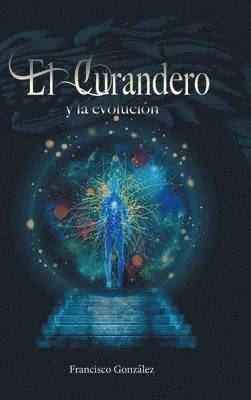 bokomslag El Curandero y La Evolucion