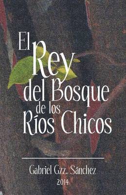 bokomslag Rey del Bosque, de Los Rios Chicos