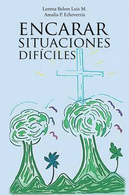 Encarar Situaciones Dificiles 1