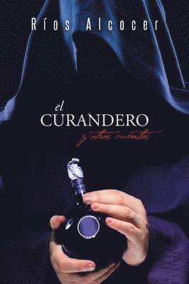 El Curandero y Otros Cuentos 1