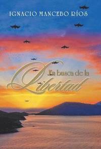bokomslag Busca de La Libertad